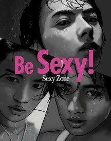 Be Sexy! Sexy Zone-2nd写真集[本/雑誌] (単行本・ムック) / SexyZone/著