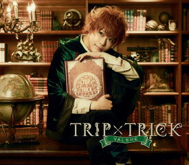 TRIP×TRICK[CD] [2CD+DVD/初回限定盤] / VALSHE