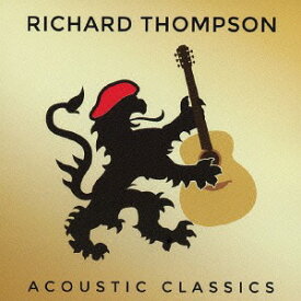 アコースティック・クラシックス[CD] / リチャード・トンプソン