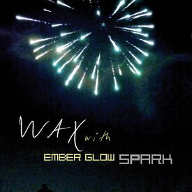 スパーク[CD] [輸入盤] / ワックス・ウィズ・アンバー・グロー