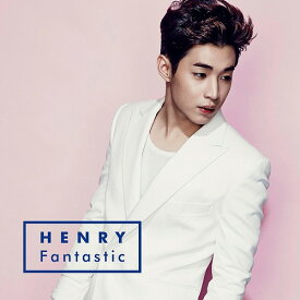 Fantastic[CD] [CD+DVD] / HENRY