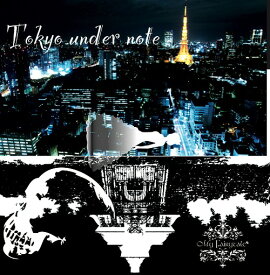 Tokyo under note[CD] / My Fairytale