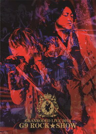 GRANRODEO LIVE 2014 G9 ROCK☆SHOW DVD[DVD] / GRANRODEO