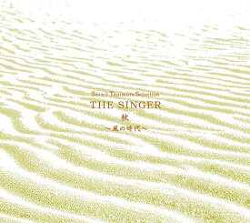 Shinji Tanimura Selection THE SINGER・秋 ～風の時代～[CD] [CD+DVD] / 谷村新司