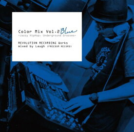 Color Mix Vol.2 BLUE -Jazzy Hiphop Underground G[CD] / オムニバス
