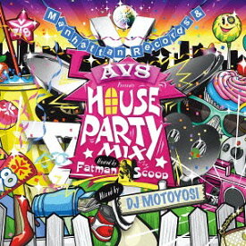 Manhattan Records & AV8 presents House Party Mix (Host by Fatman Scoop)[CD] / オムニバス