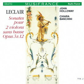 ルクレール: 2つのヴァイオリンのためのソナタ集 作品3&12[CD] / キアーラ・バンキーニ&ジョン・ホロウェイ