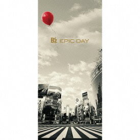 EPIC DAY[CD] [DVD付初回限定盤] / B’z