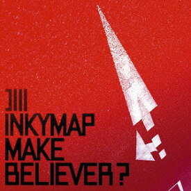 MAKE BELIEVER?[CD] / INKYMAP