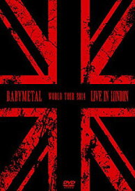 LIVE IN LONDON -BABYMETAL WORLD TOUR 2014-[DVD] / BABYMETAL