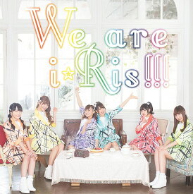 We are i☆Ris!!![CD] [CD+DVD/Type B] / i☆Ris