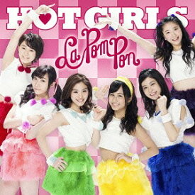 HOT GIRLS[CD] [通常盤] / La PomPon