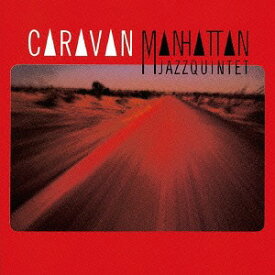 キャラバン[CD] [廉価盤] / マンハッタン・ジャズ・クインテット