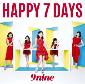 HAPPY 7 DAYS[CD] [DVD付初回生産限定盤 A] / 9nine