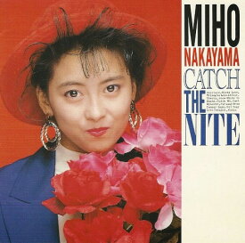 CATCH THE NITE[CD] [廉価盤] / 中山美穂