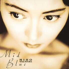 Mid Blue[CD] [廉価盤] / 中山美穂