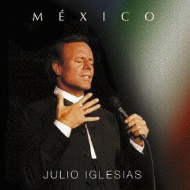 愛しのメキシコ[CD] / フリオ・イグレシアス