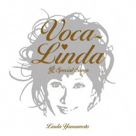 Voca-linda～愛スペシャルソングス～[CD] / 山本リンダ