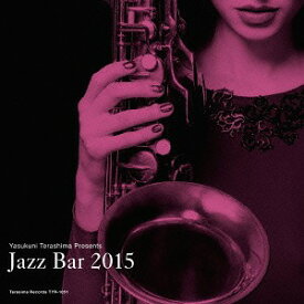 JAZZ BAR 2015[CD] / オムニバス