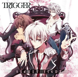 ソーシャルゲーム『アイドリッシュセブン』: SECRET NIGHT[CD] / TRIGGER