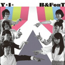 Y×I=[CD] / B&FonT