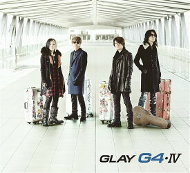 G4・IV[CD] [CD+DVD] / GLAY