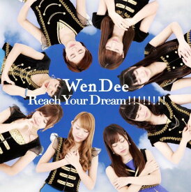 Reach Your Dream!!!!!!!![CD] [TYPE A] / WenDee