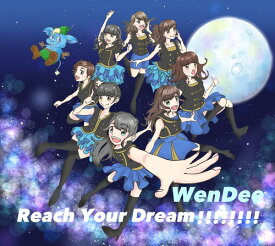 Reach Your Dream!!!!!!!![CD] [TYPE B] / WenDee