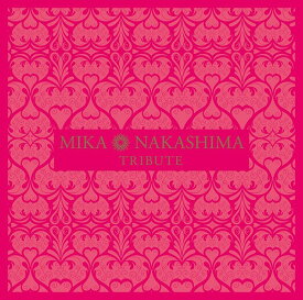 MIKA NAKASHIMA TRIBUTE[CD] [通常盤] / オムニバス
