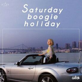 Saturday boogie holiday[CD] / UKO