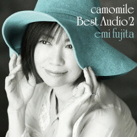 camomile Best Audio[SACD] 2 / 藤田恵美