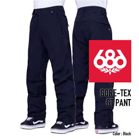 [日本正規品]スノーボード ウェア シックスエイトシックス パンツ 2024 686 MEN'S GORE-TEX GT PANT Black スノボー 23-24 男性 メンズ ゴアテックス