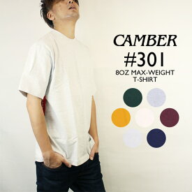 キャンバー Tシャツ CAMBER 8OZ MAX-WEIGHT T-SHIRT #301 Burgundy Dark Green Grey Gold Natural Navy White Black ヘビーウェイト Tシャツ ポケT 無地T オーバーサイズ ビッグシルエット 超肉厚 頑丈 メンズ 男性 MADE IN USA