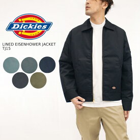 ディッキーズ ワークジャケット Dickies LINED EISENHOWER JACKET TJ15 Black Charcoal Dark Navy Lincoln Green Moss オリジナルフィット 作業着 仕事着 ラインド アイゼンハワー アウター 大きいサイズ メンズ 男性