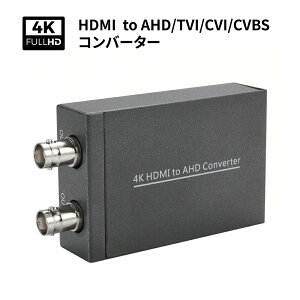 4K HDMI to AHD/TVI/CVI/CVBSRo[^[ ϊA_v^[1080p/720po