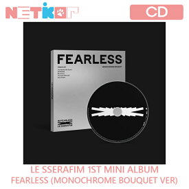 (Monochrome Bouquet Ver.)【LE SSERAFIM】1ST MINI ALBUM【FEARLESS】デビュー【送料無料】 韓国チャート反映