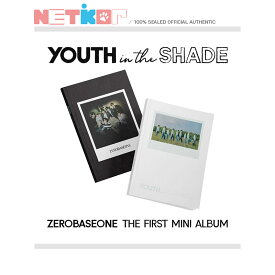 【ZEROBASEONE】 1st Mini Album 【YOUTH in the SHADE】 ZB1 当店特典 韓国チャート反映 【送料無料】 デビューアルバム