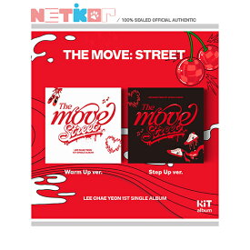 (KIT ver.) (2種セット) 【LEE CHAE YEON】 1st Single Album 【THE MOVE:STREET】【送料無料】 韓国チャート反映