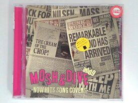 ZC06152【中古】【CD】MOSH & DIVE-NOW HITS SONG COVERS-/add9