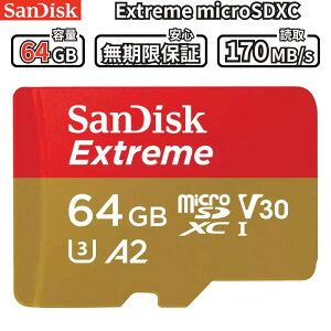 microSD�J�[�h 64GB SanDisk Extreme UHS-I U3 V30 A1 4K����B�e �A�N�V�����J���� �h���[�� �����]�� SDSQXAH-064G-JN3MD