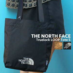 全て新品・正規品 ザ・ノースフェイス THE NORTH FACE Truelock LOOP Tote S トゥルーロック ループ トート バッグ メンズ レディース 新作 NM82242R NM82360R グッズ