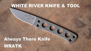ySALEz yMtgΉz zCgo[iCt&c[ I[EFCY [A iCt yWhite River Knife & Toolz ATK Always There Knife Iׂ閳bsO AEghAiCt ToCoiCt L
