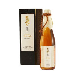 梅酒 ギフト 高級 リキュール【越後武士梅酒 プレミアム・ザ・オーク】 玉川酒造 720ml 熟成梅酒 オーク樽熟成 越後武士使用 越後さむらい プレミアム梅酒 新潟地酒 おすすめ sake お酒 プレゼント 贈答 贈り物