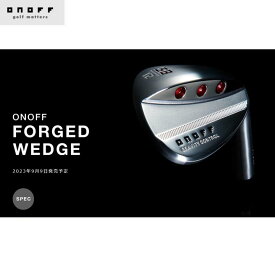 ONOFF/オノフ【通常グリップ】FORGED WEDGE 標準シャフトフォージドウェッジ ウェッジ【送料無料】