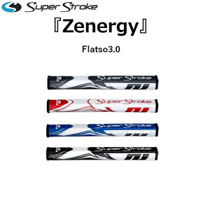 y{KizSUPER STROKE/X[p[Xg[N ZENERGY/[iW[FLATSO3.0 tbcH3.0p^[Obv GR-250yz
