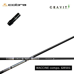 Ru/COBRA _[NXs[h/GAWFbg/LTDx/RADSPEED/F9ΉX[utJX^Vtg GRAVITYGOLF/OreBSt N`R|GR501 DR hCo[pVtg WACCINE compo. GR501DR AX