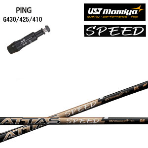 PING GOLF/sSt G430/G425/G410 Ή݊X[utJX^Vtg UST}~/Mamiya ATTAS SPEED DRIVER Ab^XXs[h hCo[p DR