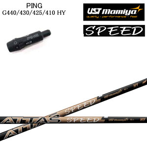 PING GOLF/sSt G440/G430/G425/G410 nCubhpX[utJX^Vtg UST Mamiya/}~ ATTAS SPEED HY pVtg Ab^XXs[hnCubh UT [eBeB UT yz