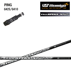 PING GOLF/sSt G430/G425/G410 Ή݊X[utJX^Vtg The ATTAS V2 WEAb^XV2 UST}~/Mamiya Ab^X14 uCc[
