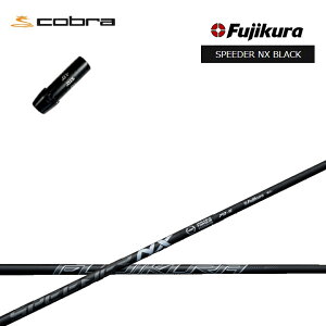 Ru/COBRA LTDx/RADSPEED/F9ΉX[utJX^Vtg tWN Xs[_[NXubN Fujikura SPEEDER NX BLACK  BK yz
